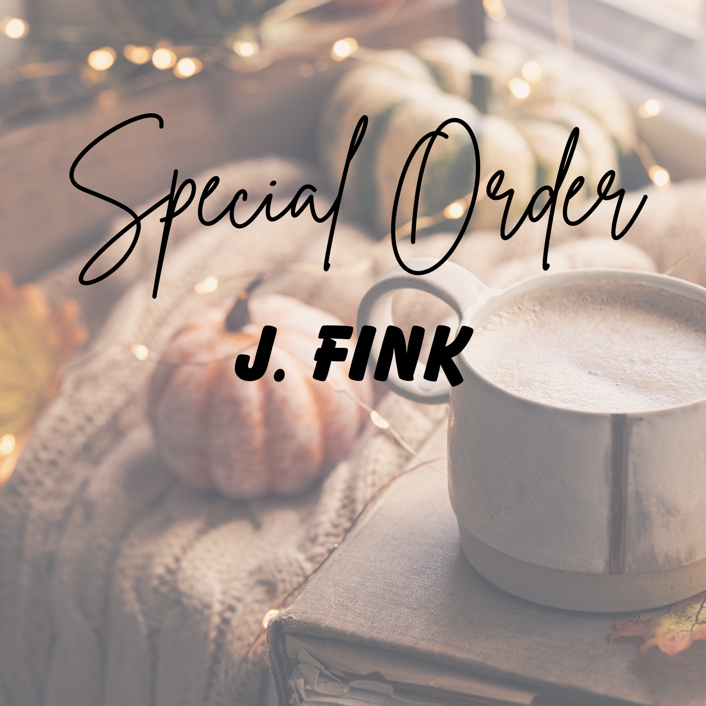 Special Order - J Fink